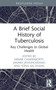 A Brief Social History of Tuberculosis (Key Challenges to Global Health) by Arnab Chakraborty, Janaka Jayawickrama, Yong-an Zhang, 9781032634616