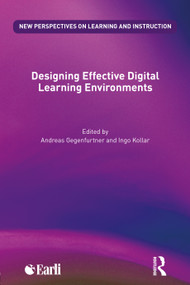 Designing Effective Digital Learning Environments by Andreas Gegenfurtner, Ingo Kollar, 9781032478180