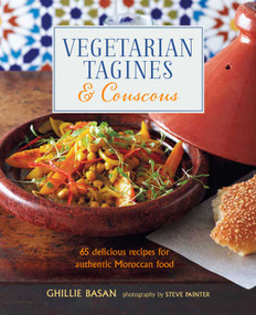 Vegetarian Tagines & Couscous (65 delicious recipes for authentic Moroccan food) by Ghillie Basan, 9781788792400