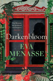 Darkenbloom by Eva Menasse, Charlotte Collins, 9781964992044