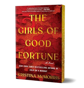 The Girls of Good Fortune (Deluxe Edition) (A Novel) - 9781728284873 by Kristina McMorris, 9781728284873