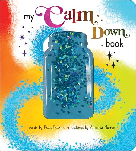My Calm Down Book by Rose Rossner, Amanda Morrow, 9781464221569