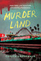 Murder Land by Carlyn Greenwald, 9781464226540