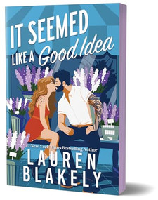 It Seemed Like a Good Idea (Deluxe Edition) by Lauren Blakely, 9781464228834