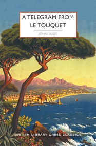 A Telegram from Le Touquet by John Bude, 9781464230554