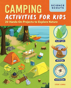 Camping Activities for Kids (20 Hands-On Projects to Explore Nature) by Steve Lemig, Tara Sunil, 9798886081749