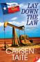 Lay Down the Law by Carsen Taite, 9781626393363