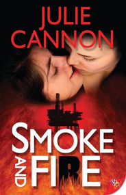Smoke and Fire by Julie Cannon, 9781602829770