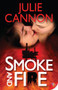 Smoke and Fire by Julie Cannon, 9781602829770