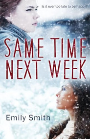Same Time Next Week by Emily Smith, 9781626393455