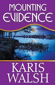 Mounting Evidence by Karis  Walsh, 9781626393431