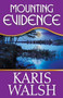 Mounting Evidence by Karis  Walsh, 9781626393431