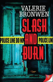 Slash and Burn - 9781602829862 by Valerie Bronwen, 9781602829862