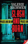 Slash and Burn - 9781602829862 by Valerie Bronwen, 9781602829862