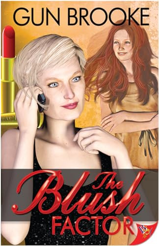 The Blush Factor by Gun Brooke, 9781602829855