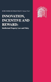 Innovation, Incentive and Reward: Intellectual Property Law and Policy (Hume Papers on Public Policy 5.3) by Hector MacQueen, Brian G. Main, 9780748610747
