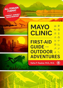 Mayo Clinic First-Aid Guide for Outdoor Adventures by Neha P. Raukar, 9798887700366