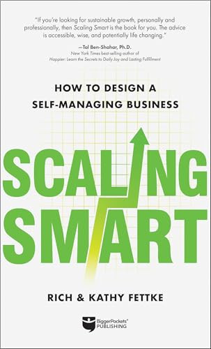 Scaling Smart (How to Design a Self-Managing Business) by Rich Fettke, Kathy Fettke, 9781960178169