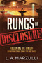 Rungs of Disclosure (Following the Trail of Extraterrestrials and the End Times) by L. A. Marzulli, 9781636414485