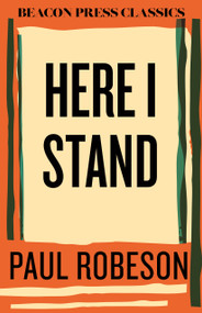 Here I Stand - 9780807018859 by Paul Robeson, 9780807018859