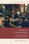 The Revival of Evangelicalism (Mission and Piety in the Victorian Church of Scotland) - 9781474491679 by Andrew Michael Jones, 9781474491679