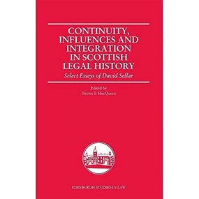 Continuity, Influences and Integration in Scottish Legal History (Select Essays of David Sellar) - 9781474488778 by Hector MacQueen, 9781474488778