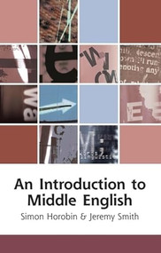 An Introduction to Middle English - 9780748614813 by Simon Horobin, Jeremy Smith, 9780748614813