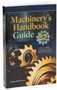Machinery's Handbook Guide (A Guide to Using Tables, Formulas, & More in the 32nd Edition) by John M. Amiss, Franklin D. Jones, Henry H. Ryffel, Christopher J. McCauley, 9780831150327