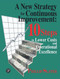 A New Strategy for Continuous Improvement (10 Steps to Lower Costs and Operational Excellence) by Phillip Slater, 9780831133207