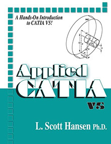 Applied CATIA (V5) by L. Scott Hansen, 9780831133139