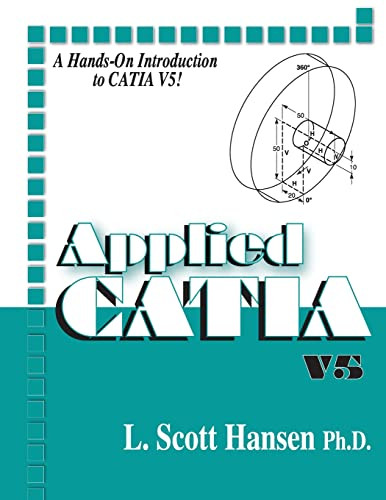 Applied CATIA (V5) by L. Scott Hansen, 9780831133139