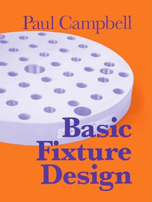 Basic Fixture Design by Paul Campbell, 9780831130527