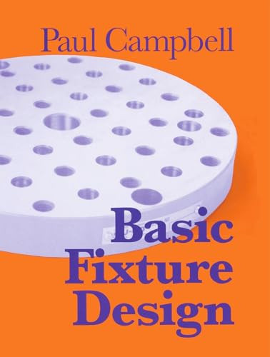 Basic Fixture Design by Paul Campbell, 9780831130527