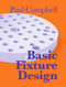 Basic Fixture Design by Paul Campbell, 9780831130527