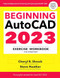 Beginning AutoCAD® 2023 Exercise Workbook (For Windows®) by Cheryl R. Shrock, Steve Heather, 9780831136796