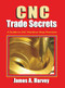 CNC Trade Secrets (A Guide to CNC Machine Shop Practices) by James Harvey, 9780831135027