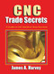 CNC Trade Secrets (A Guide to CNC Machine Shop Practices) by James Harvey, 9780831135027