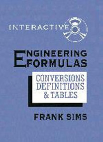 Engineering Formulas: Conversions, Definitions & Tables by Frank Simms, 9780831130879