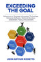 Exceeding the Goal (Adventures in Strategy, Information Technology, Computer Software, Technical Services, and Goldratt's Theory of Constraints) by Dr. John Ricketts, 9780831136567