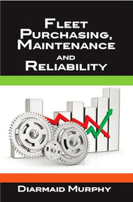 Fleet Purchasing, Maintenance and Reliability by Diarmaid Murphy, 9780831135041