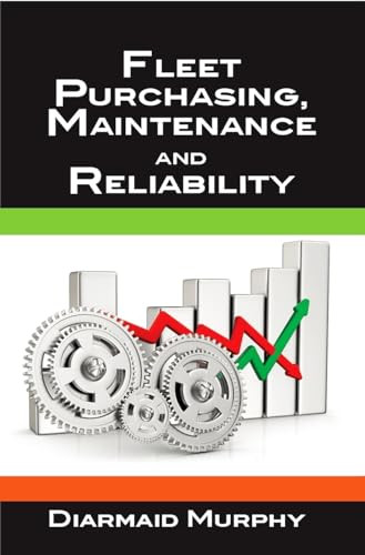 Fleet Purchasing, Maintenance and Reliability by Diarmaid Murphy, 9780831135041