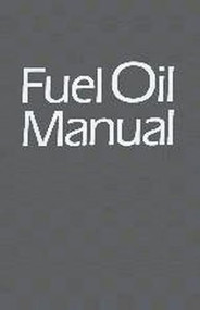 Fuel Oil Manual by Paul Schmidt, 9780831111663