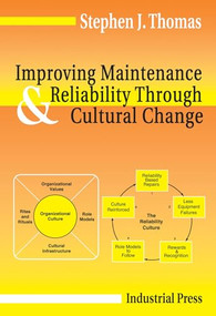 Improving Maintenance and Reliability Through Cultural Change by Stephen Thomas, 9780831131906
