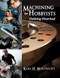 Machining for Hobbyists (Getting Started) by Karl Moltrecht, 9780831135102