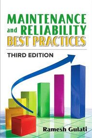 Maintenance and Reliability Best Practices by Ramesh Gulati, 9780831136475