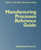 Manufacturing Processes Reference Guide by Robert H. Todd, Dell K. Allen, Leo Alting, 9780831130497