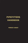 Pipefitters Handbook by Forrest Lindsey, 9780831130190