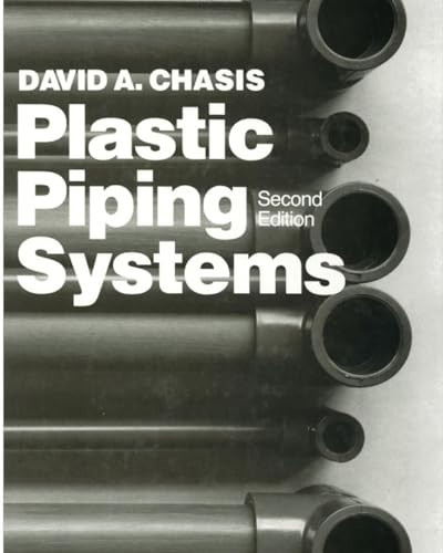 Plastic Piping Systems by David Chasis, 9780831111816