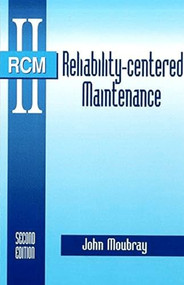 Reliability-Centered Maintenance by John Moubray, 9780831131463
