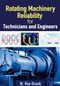 Rotating Machinery Reliability for Technicians and Engineers by W. Ron Brook, 9780831136857